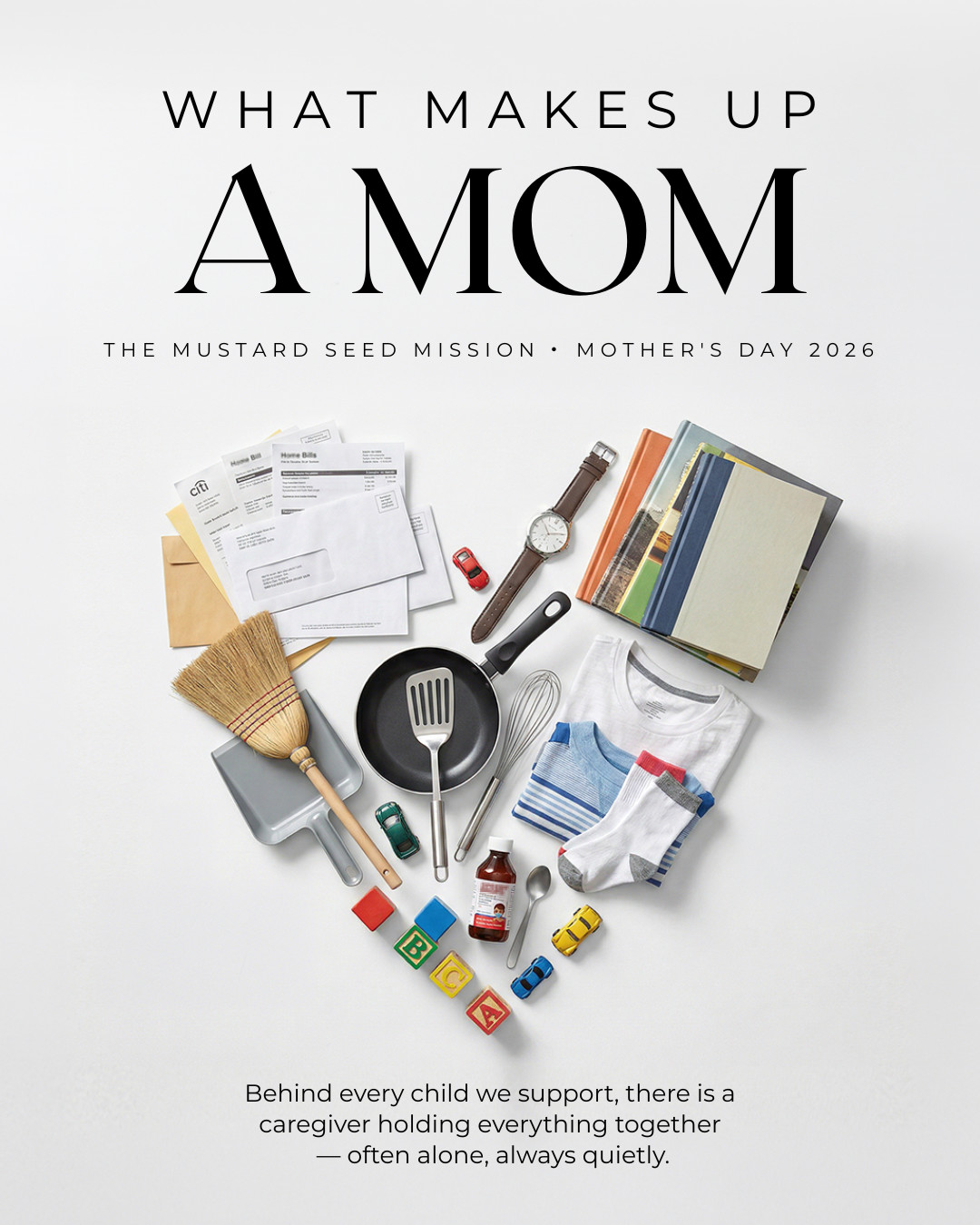 What Makes Up A Mom — The Mustard Seed Mission Mother's Day 2026